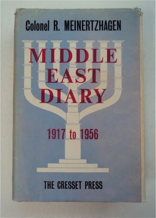 93464] Middle East Diary 1917-1956. Colonel MEINERTZHAGEN, ichard