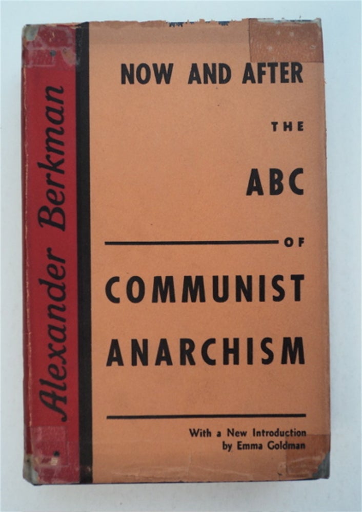 [93526] Now and After: The ABC of Communist Anarchism. Alexander BERKMAN.