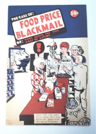 93541] Food Price Blackmail: Who's behind the High Cost of Eating. Margaret LOBENSTEIN, John...