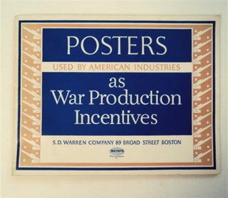 93542] POSTERS USED BY AMERICAN INDUSTRIES AS WAR PRODUCTION INCENTIVES