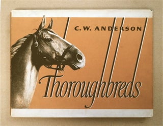 93565] Thoroughbreds. C. W. ANDERSON