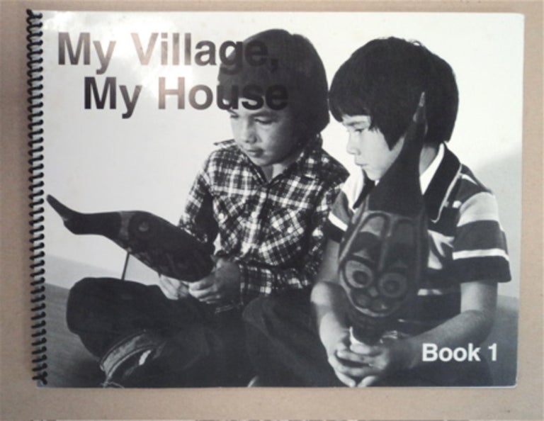 [93601] My Village, My House, Book 1. Jay POWELL, Agnes Cranmer, Vickie Jensen, Margaret Cook.