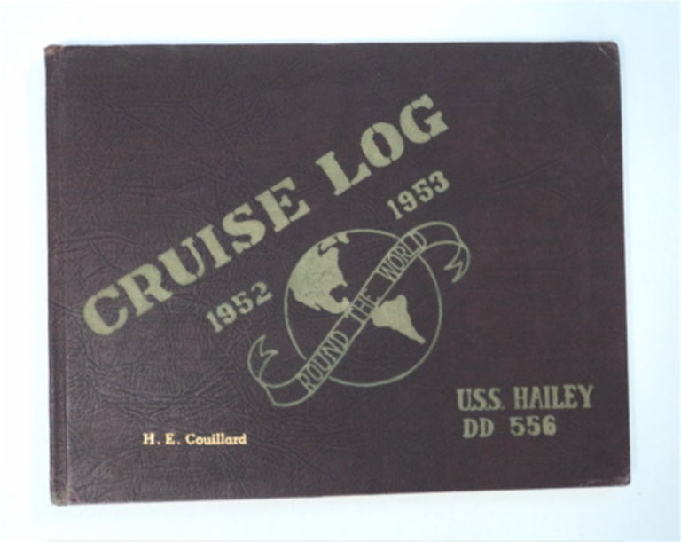 [93718] World Cruise, USS Hailey, DD 556, September, 1952 - April, 1953. ENS M. E. DUNCAN, composed.