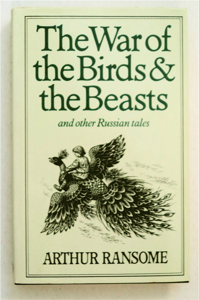 [93743] The War of the Birds and the Beasts and Other Russian Tales. Arthur RANSOME.