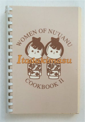 93746] ITADAKIMASU: WOMEN OF NU'UANU COOKBOOK II