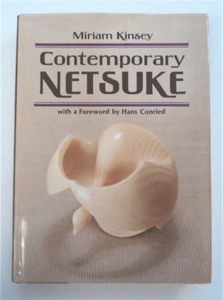 93757] Contemporary Netsuke. Miriam KINSEY