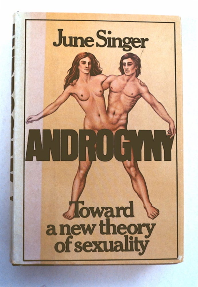 [93763] Androgyny: Toward a New Theory of Sexuality. June SINGER.