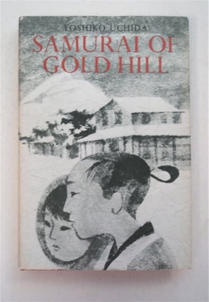 93770] Samurai of Gold Hill. Yoshiko UCHIDA