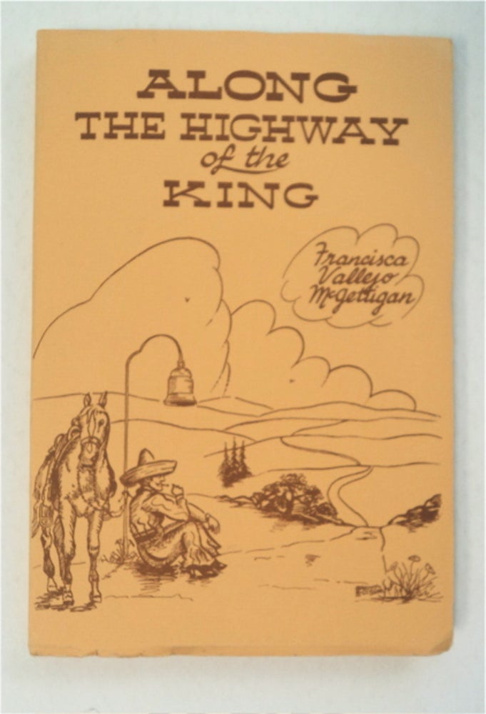 [93781] Along the Highway of the King. Francisco Vallejo McGETTIGAN.