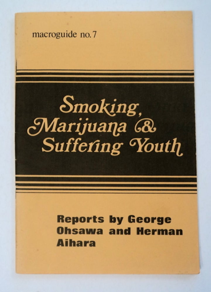 [93786] Smoking, Marijuana & Suffering Youth. George OHSAWA, Herman Aihara.