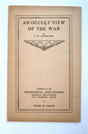93822] An Occult View of the War. C. W. LEADBEATER