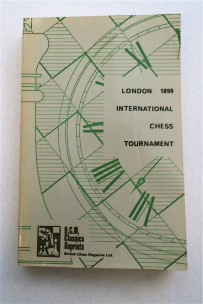 [93827] THE BOOK OF THE LONDON INTERNATIONAL CHESS TOURNAMENT 1899