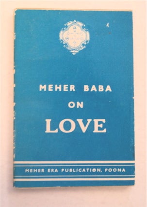 93876] Meher Baba on Love. Meher BABA
