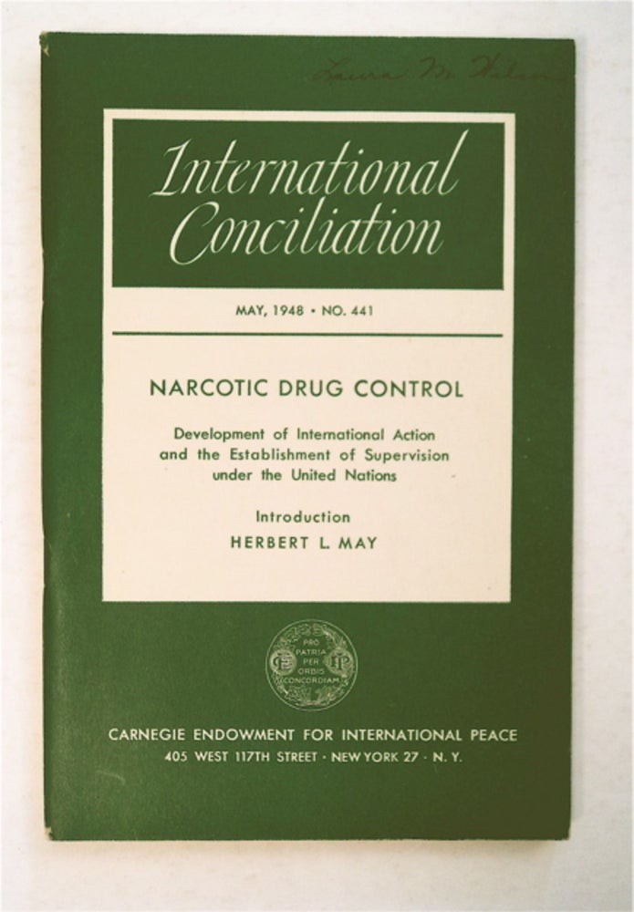 [93885] Narcotic Drug Control: Development of International Action and the Establishment of Supervision under the United Nations. Herbert L. MAY, introduction.