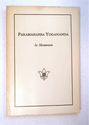 93886] PARAMANSA YOGANANDA IN MEMORIAM: THE MASTER'S LIFE, WORK, AND MAHASAMADHI