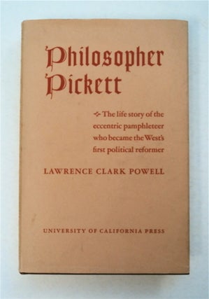 93994] Philosopher Picket: The Life and Writings of Charles Edward Pickett, Esq. Lawrence Clark...