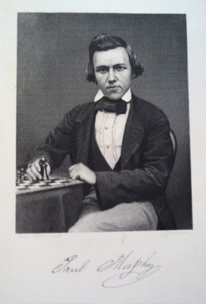 Morphy's Games of Chess: Being the Best Games Played by the Distinguished Champion in Europe and America