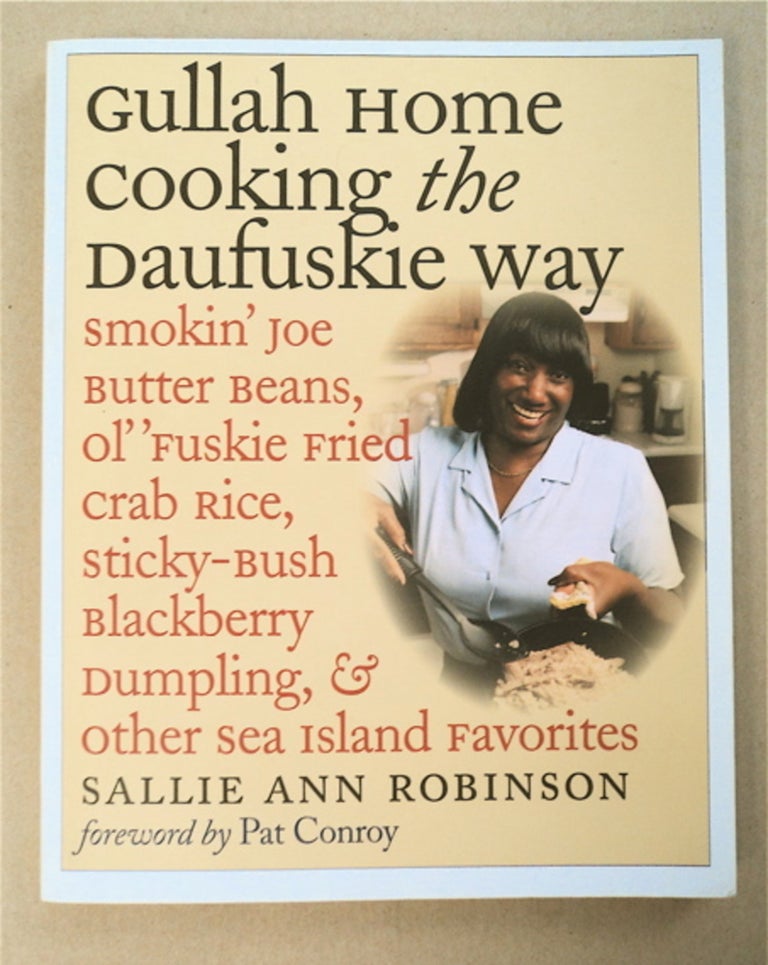 [94121] Gullah Home Cooking the Daufuskie Way. Sallie Ann ROBINSON, Gregory Wrenn Smith.