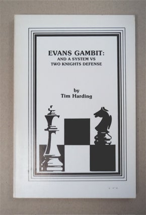 94164] Evans Gambit: And a System vs Two Knights Defense. Tim HARDING