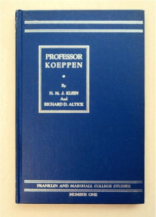 94267] Professor Koeppen: The Adventures of a Danish Scholar in Athens and America. H. M. KLEIN,...