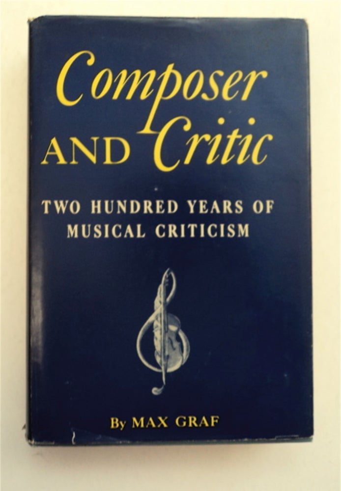 [94270] Composer and Critic: Two Hundred Years of Musical Criticism. Max GRAF.