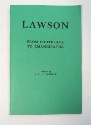 94329] Lawson, from Bootblack to Emancipator. A. FARRELL, era, illian