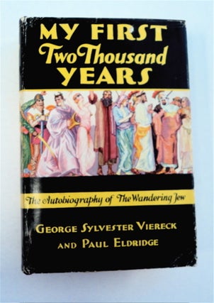 94474] My First Two Thousand Years: The Autobiography of the Wandering Jew. George Sylvester...