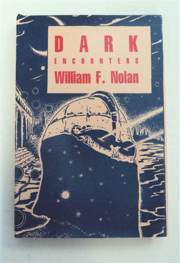 [94483] Dark Encounters. William F. NOLAN.