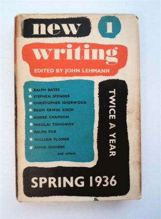 94490] New Writing 1, Spring, 1936. John LEHMANN, ed