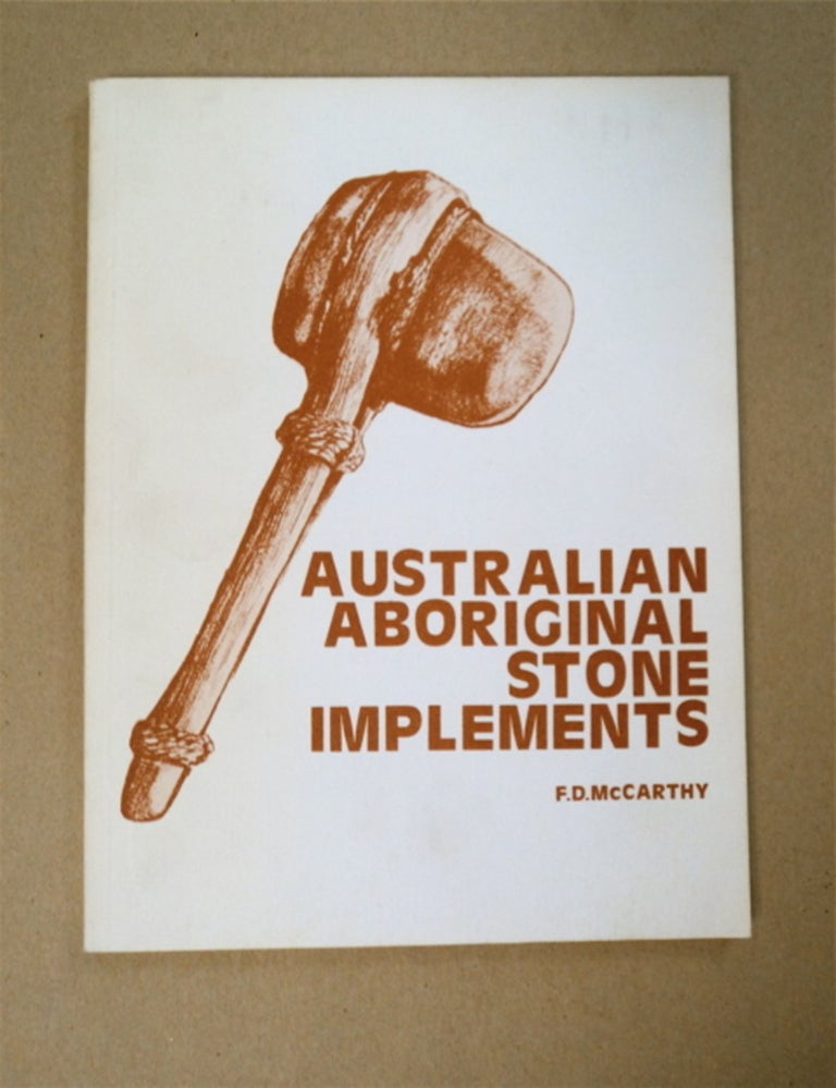 [94513] Australian Aboriginal Stone Implements: Including Bone, Shell and Tooth Implements. F. D. McCARTHY.