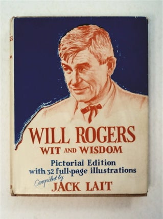 94524] Will Rogers: Wit and Wisdom. Jack LAIT, comp