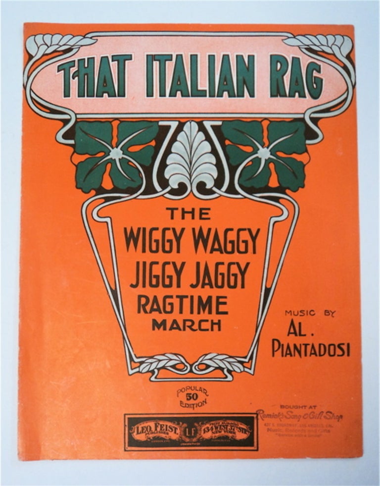 [94533] That Italian Rag: The Wiggy Waggy Jiggy Jaggy Ragtime March. Al PIANTADOSI.