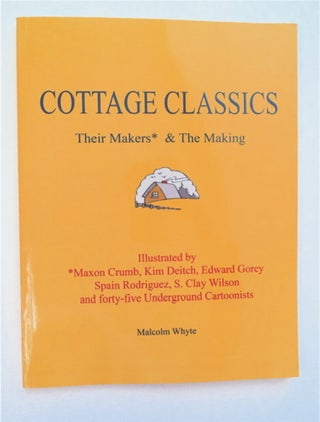94542] Cottage Classics: Their Makers & the Making: Maxon Crumb, Kim Deitch, Edward Gorey, Spain...