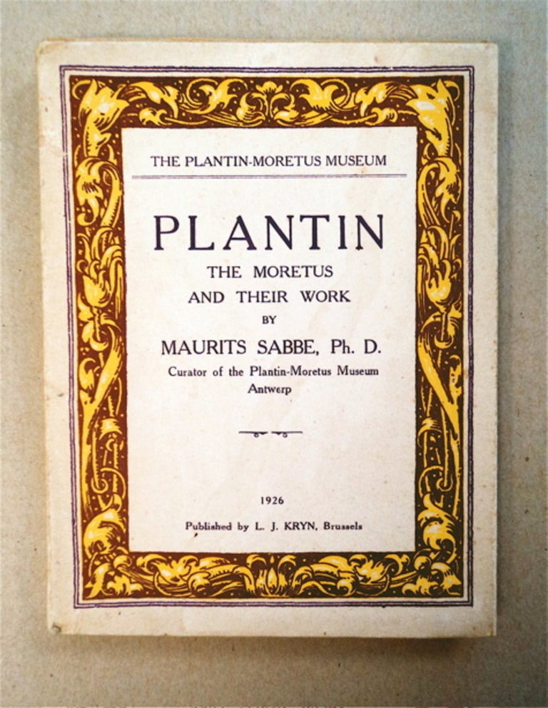 [94564] Plantin: The Moretus and Their Work. Maurits SABBE.