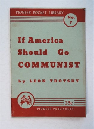94587] If America Should Go Communist. Leon TROTSKY