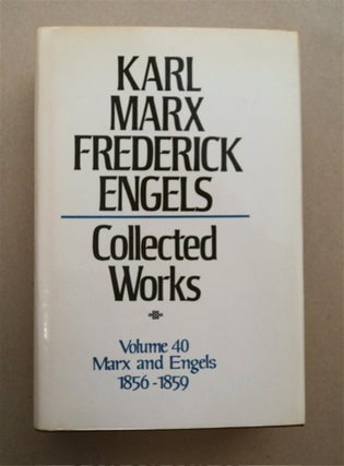 94615] Collected Works, Volume 40. Karl MARX, Frederick Engels