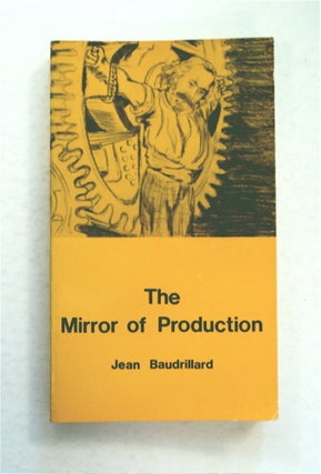 94691] The Mirror of Production. Jean BEAUDRILLARD