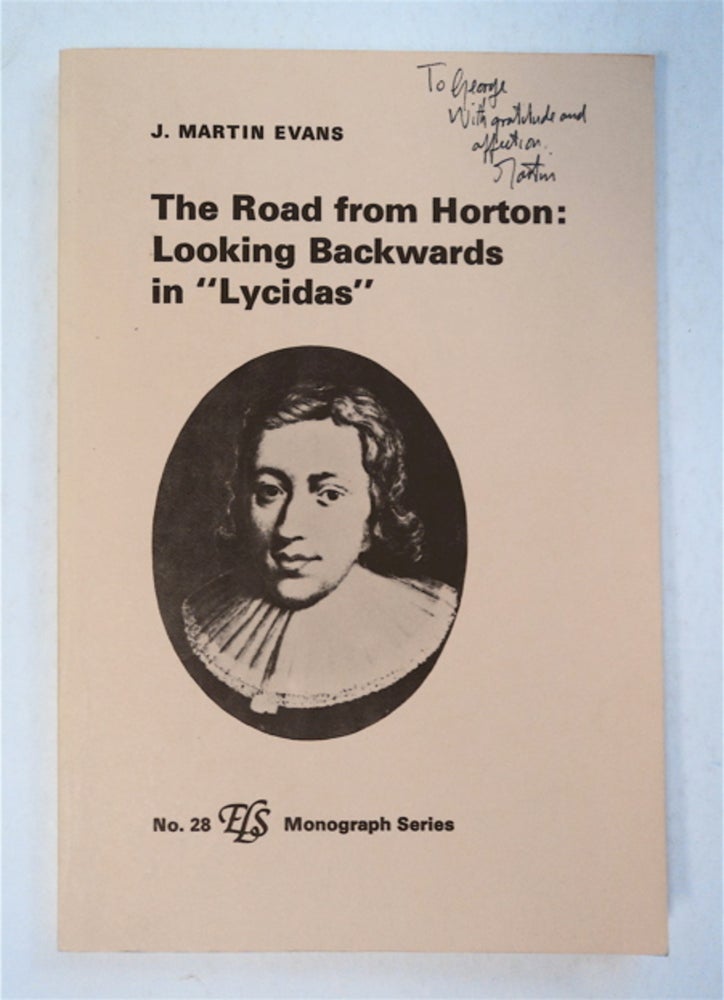 [94724] The Road from Horton: Looking Backwards in "Lycidas" J. Martin EVANS.