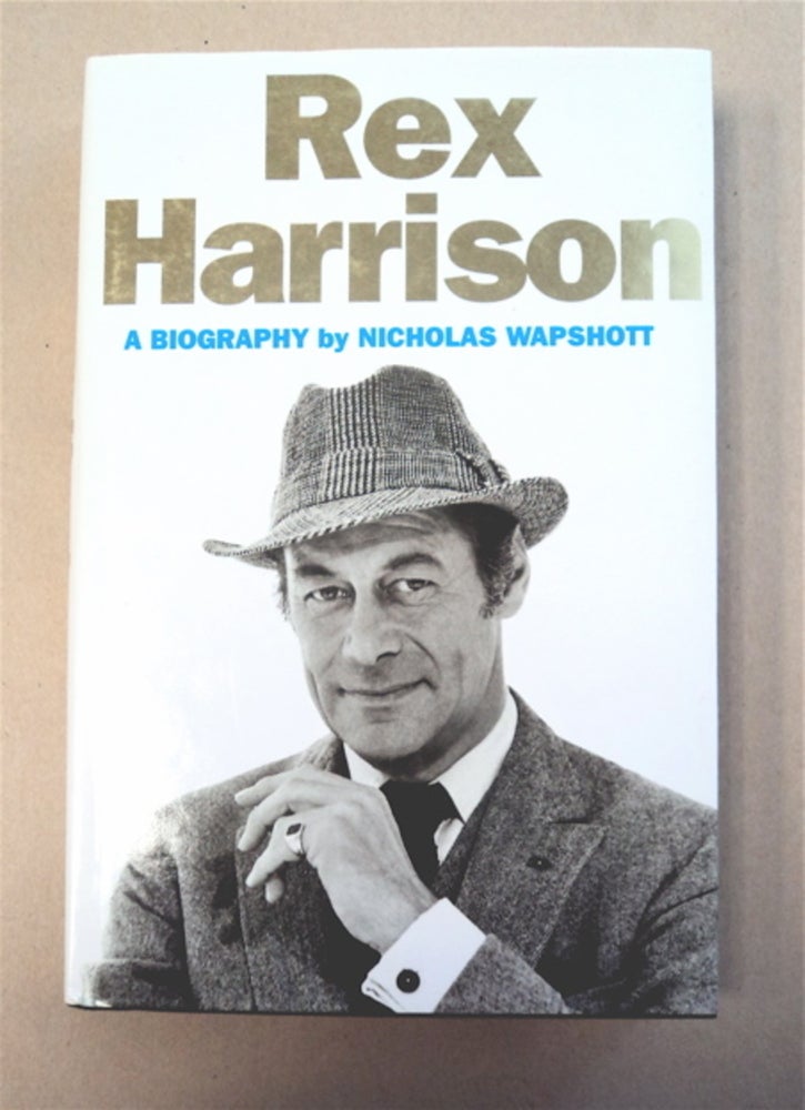 [94745] Rex Harrison: A Biography. Nicholas WAPSHOTT.