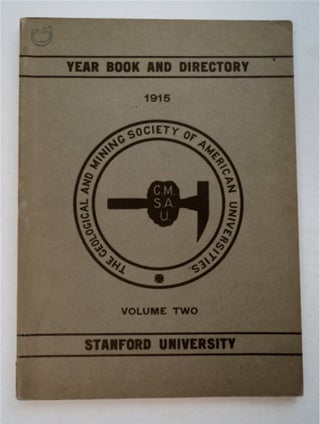 94791] The 1915 Year Book and Directory. STANFORD UNIVERSITY GEOLOGICAL AND MINING SOCIEY