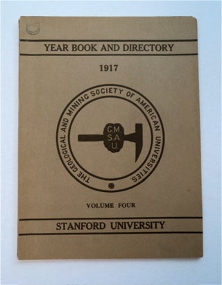 94792] The 1917 Year Book and Directory. STANFORD UNIVERSITY GEOLOGICAL AND MINING SOCIEY