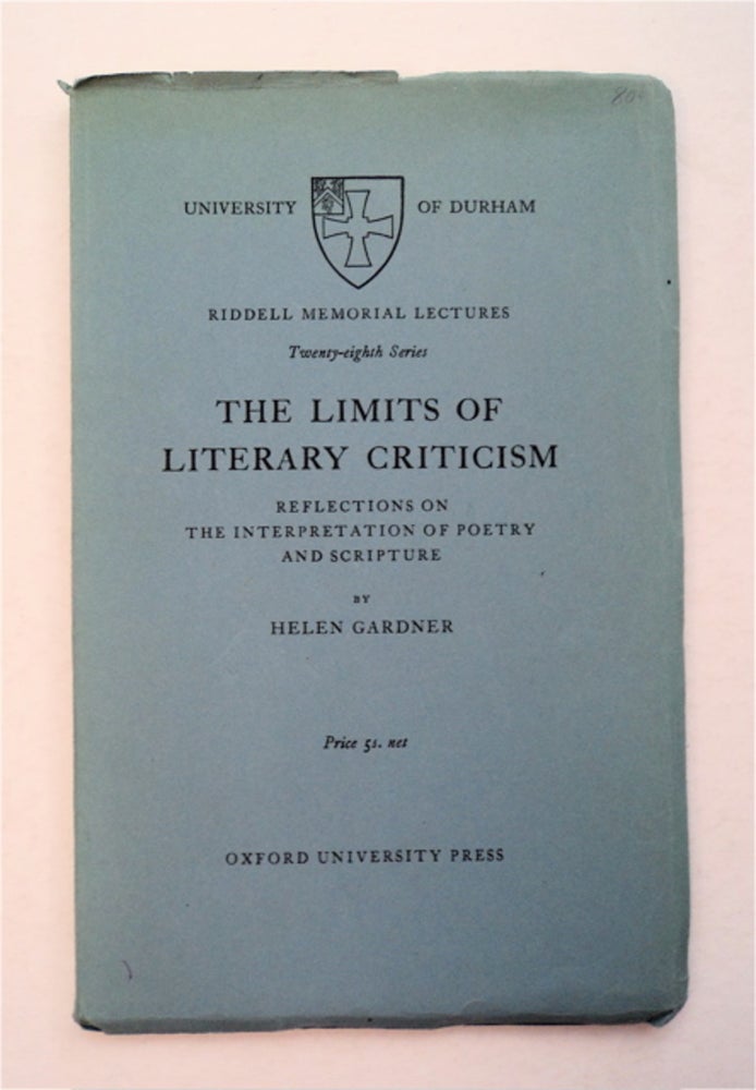 [94795] The Limits of Literary Criticism: Reflections on the Interpretation of Poetry and Scripture. Helen GARDNER.