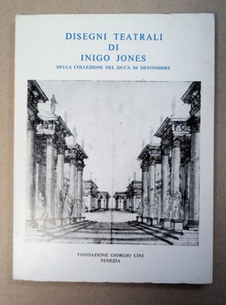 94832] Disegni Teatrali di Inigo Jones della Collezione del Duca di Devonshiire a Chatsworth. Roy...