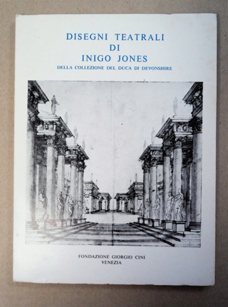 [94832] Disegni Teatrali di Inigo Jones della Collezione del Duca di Devonshiire a Chatsworth. Roy STRONG, a. cura di.