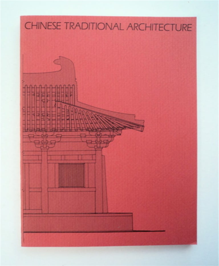[95092] Chinese Traditional Architecture. Nancy Shatzman STEINHARDT.