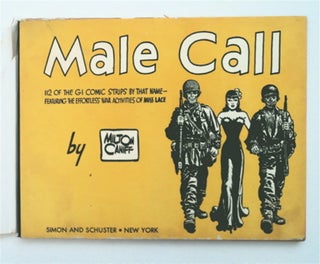 Male Call: 112 of the GI Comic Strips by That Name - Featuring the Effortless War Activities of Miss Lace