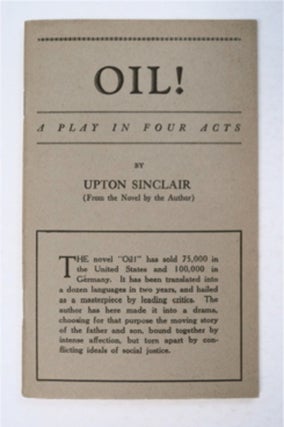 95101] Oil!: A Play in Four Acts. Upton SINCLAIR