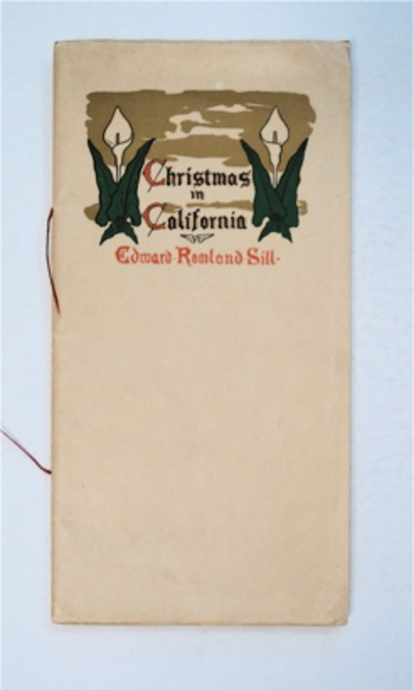 [95106] Christmas in California. Edward Rowland SILL.