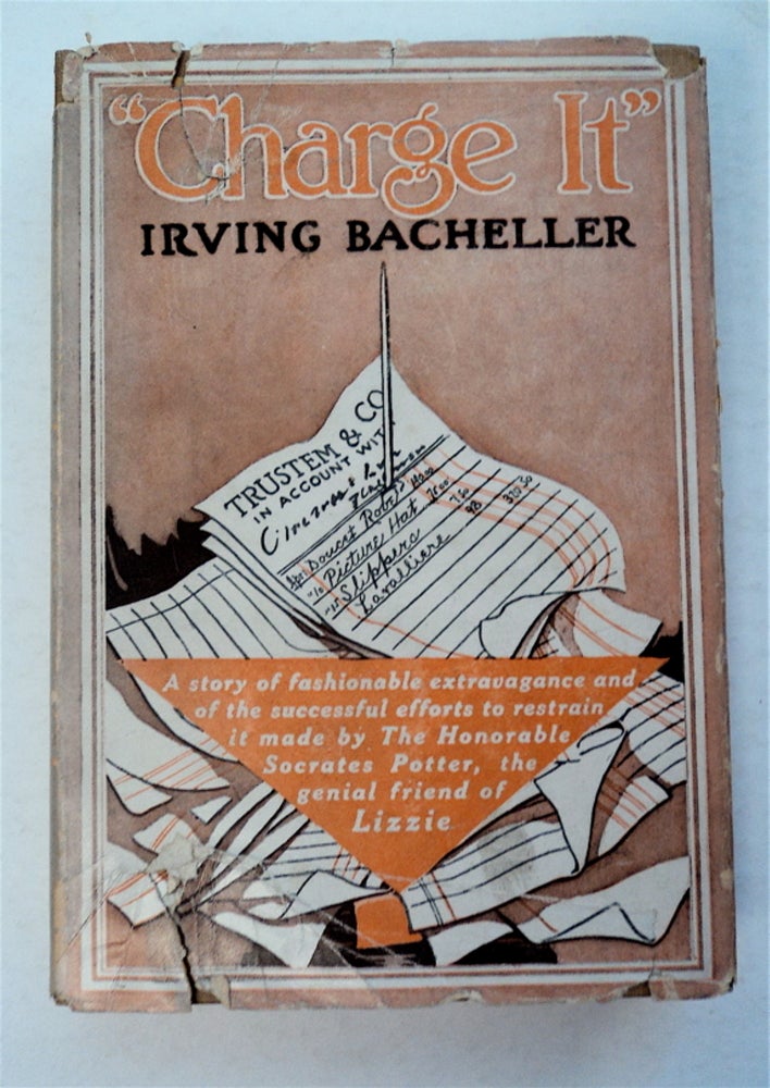 [95129] "Charge It"; or, Keeping up with Harry: A Story of Fashionable Extravagence and of the Successful Efforts to Restrain It Made by The Honorable Socrates Potter, the Genial Friend of Lizzie. Irving BACHELLER.