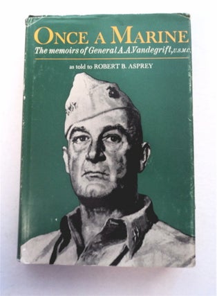 95134] Once a Marine: The Memoirs of General A. A. Vandegrift, United States Marine Corps....